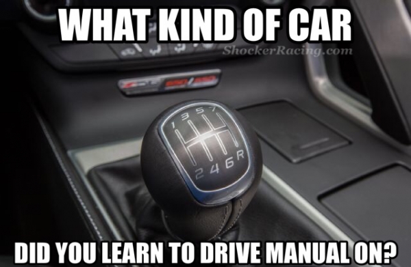 What kind of car did you learn to drive stick on meme_1