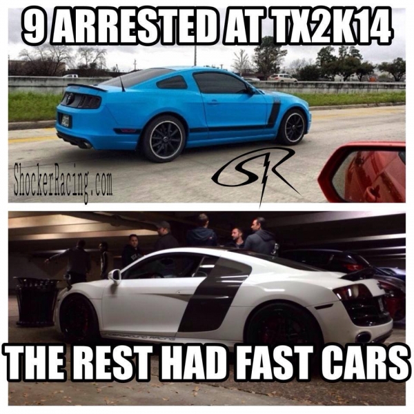 9 Arrested at TX2k14 the rest had fast cars meme